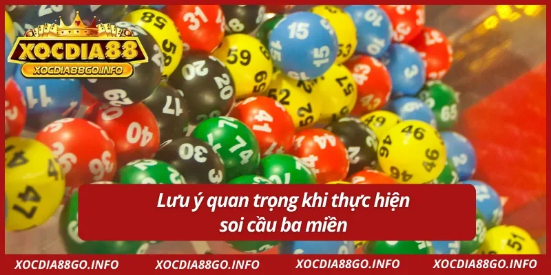 Một số lưu ý trong quá trình soi cầu 3 miền